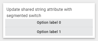 ../_images/update-shared-string-attribute-with-segmented-switch-1.png